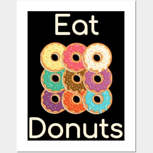 Eat Donuts Posters and Art